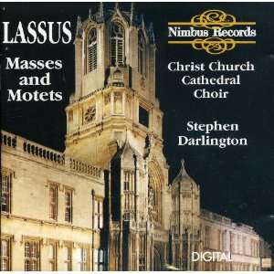   de Lassus, Stephen Darlington, Christ Church Cathedral Choir Music