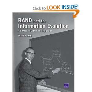  RAND and the Information Evolution A History in Essays 