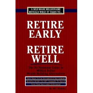  Retire Early Retire Well The No Nonsense Guide to Million 