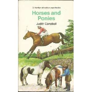  HORSES AND PONIES (9780600001072) JUDITH CAMPBELL Books