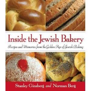  Bakery Recipes and Memories from the Golden Age of Jewish Baking 