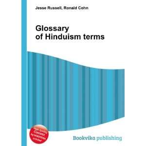Glossary of Hinduism terms Ronald Cohn Jesse Russell  