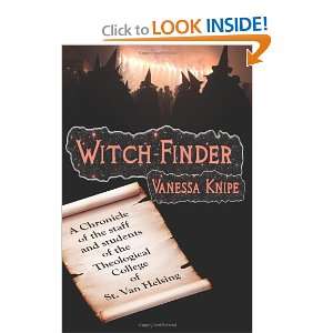 Witch Finder A Chronicle Of The Staff And Students Of The Theological 