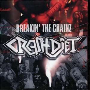  Breakin the Chainz Crashdiet Music