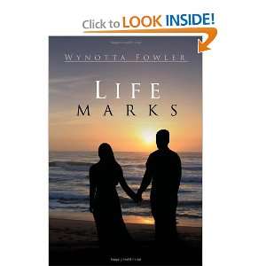 Life Marks (9781456865320) Wynotta Fowler Books
