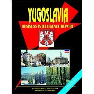  Serbia (Yugoslavia) Business Intelligence Report 