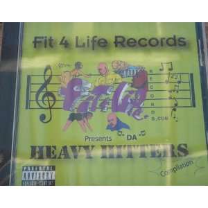  Fit 4 Life Records Presents Da Heavy Hitters Compilation 