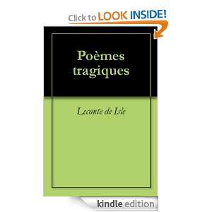 Poèmes tragiques (French Edition) Leconte de Isle  