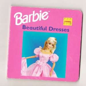    Barbie Board Book Beautiful Dresses (9780603559792) Books