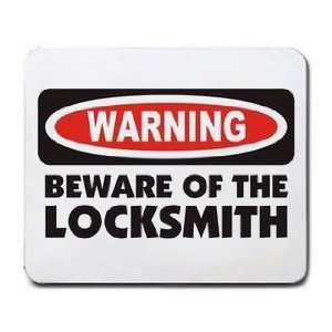  WARNING BEWARE OF THE LOCKSMITH Mousepad