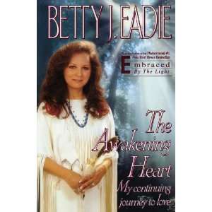   My Continuing Journey to Love (9781451686562) Betty J. Eadie Books