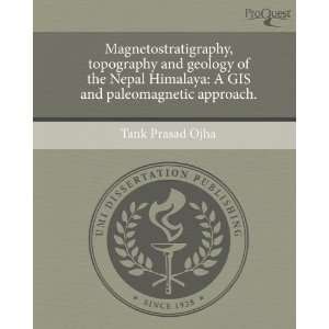  Magnetostratigraphy, topography and geology of the Nepal 