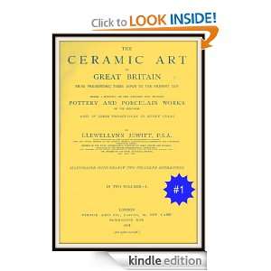 The Ceramic Arts of Great Britain from Pre Historic Times Down to the 