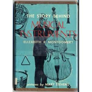   Story Behind Musical Instruments Elizabeth Rider Montgomery Books