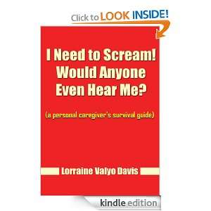 Need to Scream Would Anyone Even Hear Me? Lorraine Valyo Davis 