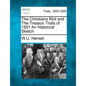  The Christiana Riot and The Treason Trials of 1851 An 