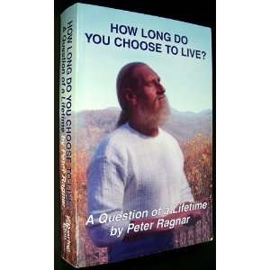  How Long Do You Choose To Live? (A Question of a Lifetime 
