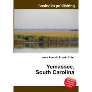  Yemassee, South Carolina Ronald Cohn Jesse Russell Books