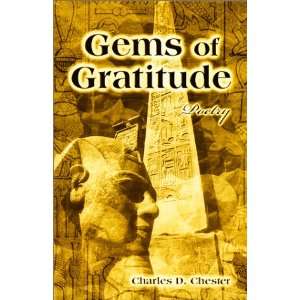  Gems of Gratitude (9781892675125) Charles D. Chester 