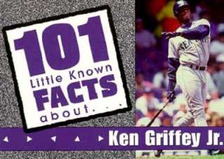 101 Little Known Facts About Ken Griffey, Jr.  