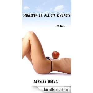 Marilyn in All My Dreams Ainsley Delva  Kindle Store