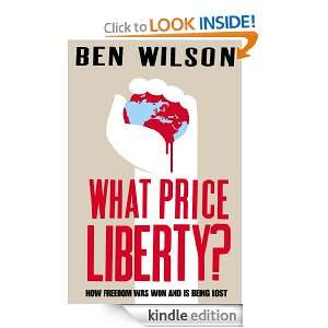 What Price Liberty? Ben Wilson  Kindle Store