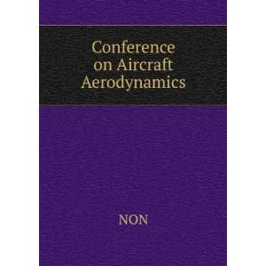  Conference on Aircraft Aerodynamics NON Books