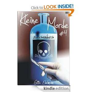 Kleine Morde für Zwischendurch #4 (German Edition) Gitta Edelmann 