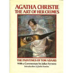  Agatha Christie the Art of Her Crimes Tom Adams Books