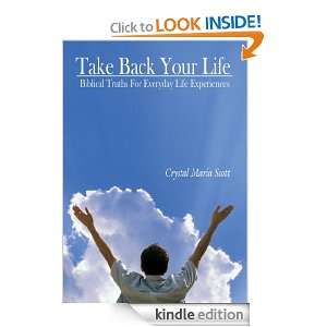 Take Back Your LifeBiblical Truths For Everyday Life Experiences 