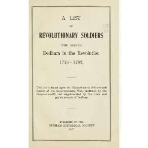  A List Of Revolutionary Soldiers Who Served Dedham In The 