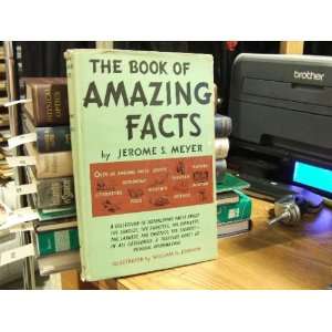  The Book of Amazing Facts jerome meyer Books