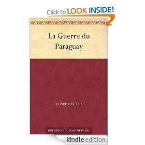 La Guerre du Paraguay (French Edition) Elisée Reclus  