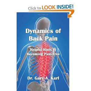 Dynamics of Back Pain Helpful Hints to Becoming Pain Free 