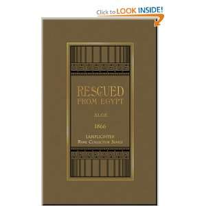  Rescued from Egypt (Rare Collectors Series) (9781584741602 