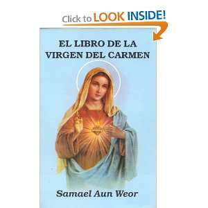   De La Virgen Del Carmen (Coleccion Elohim) Samael Aun Weor Books