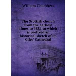 The Scottish church from the earliest times to 1881 to 
