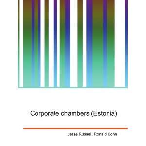  Corporate chambers (Estonia) Ronald Cohn Jesse Russell 