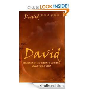 David, cronaca di un tentato suicidio   una storia vera (Italian 