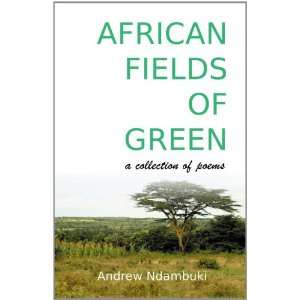    African Fields of Green (9781616672812) Andrew Ndambuki Books