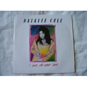    NATALIE COLE I Live For Your Love UK 7 45 Natalie Cole Music