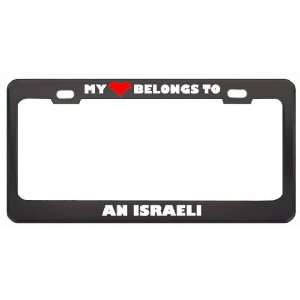 My Heart Belongs To An Israeli Country Flag Nationality Metal License 