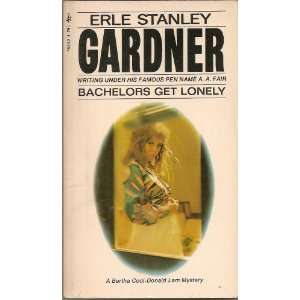 Bachelors Get Lonely Earl Stanley Gardner  Books