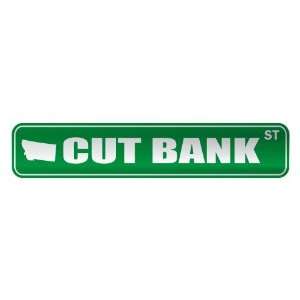   CUT BANK ST  STREET SIGN USA CITY MONTANA