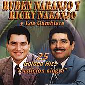 Ruben Naranjo Y Los Gamblers/Ricky Naranjo   25 Golden Hits 