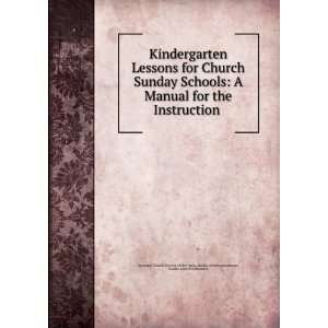  for Church Sunday Schools A Manual for the Instruction . Sunday 