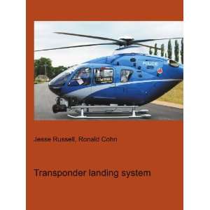  Transponder landing system Ronald Cohn Jesse Russell 