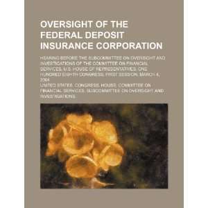  Oversight of the Federal Deposit Insurance Corporation 