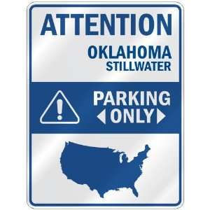 ATTENTION  STILLWATER PARKING ONLY  PARKING SIGN USA CITY OKLAHOMA
