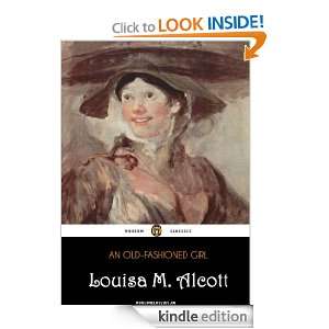 An Old fashioned Girl (Annotated) Louisa M. Alcott  